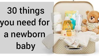 30 things you need for a newborn baby