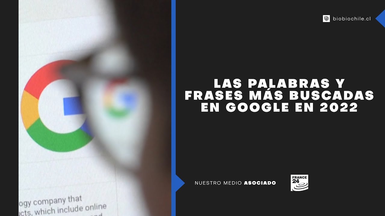 Las palabras y frases más buscadas en Google en 2022 YouTube