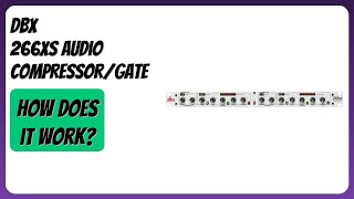 REVIEW (2026): dbx 266xs Audio Compressor/Gate. Features