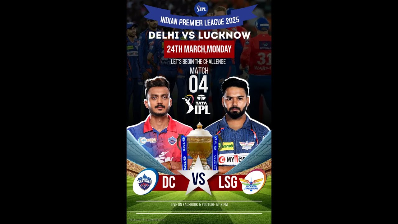 🏏 LIVE: Delhi Capitals vs. Lucknow Super Giants – IPL 2025 Match 4🔥