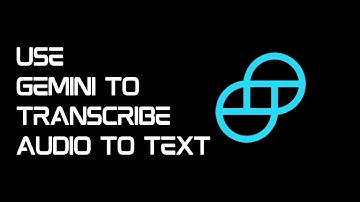 How to Transcribe Audio/Video Files using Google Gemini