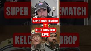 Kelce Bros PREDICT Super Bowl 2026 🏈 | Eagles vs Chiefs REMATCH?! 🔥 (Lions & 49ers WARNING ⚠️