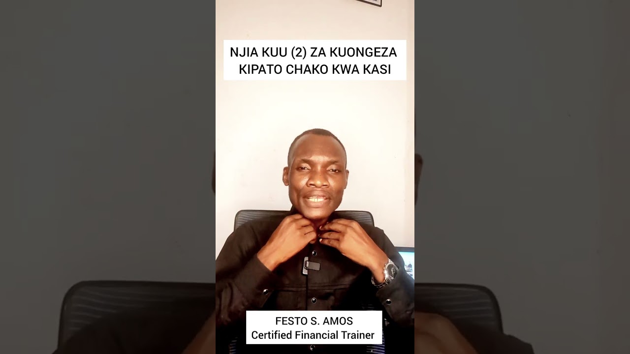 Njia kuu (2) za kuongeza kipato chako| Festo Amos 