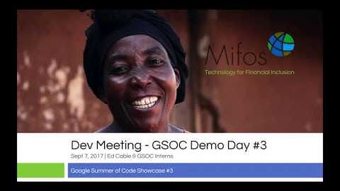 GSOC Demo Day #3 During the September 7 User Meetup Hosted by the Mifos Initiative