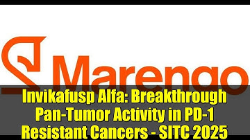 Invikafusp Alfa: Breakthrough Pan-Tumor Activity in PD-1 Resistant Cancers - SITC 2025