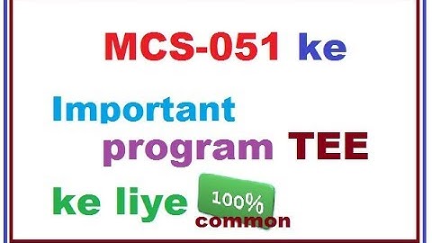 Important programs for MCS-051 Theory Paper(Ignou Students)