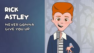 Rick Astley - Never Gonna Give You Up ( Animated Video)