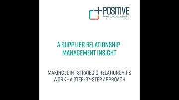 Making Joint Strategic Relationships Work - A Step-By-Step Approach