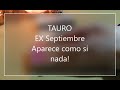 TAURO EX Ojo que aparece ♉💝Septiembre