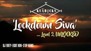 DJ Forty-Eight 'LOCKDOWN SIVA' Non-Stop Remix