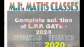 Complete solutions of Linear Programming Problems | L.P.P. GATE -2020  | M.H. MATHS CLASSES