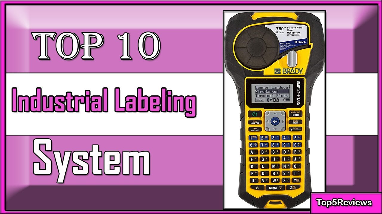 ✅ 10 Best Industrial Labeling Systems (New Model 2023)