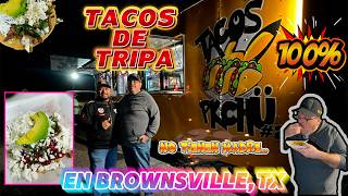 PKCHU TRIPE TACOS IN BROWNSVILLE TX.