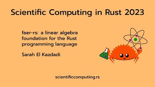 Sarah El Kazdadi - faer-rs: a linear algebra foundation for the Rust programming language