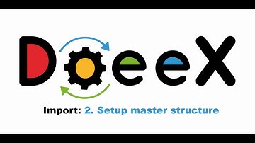 Import Step 2: Setup Master Structure (English) - DoeeX