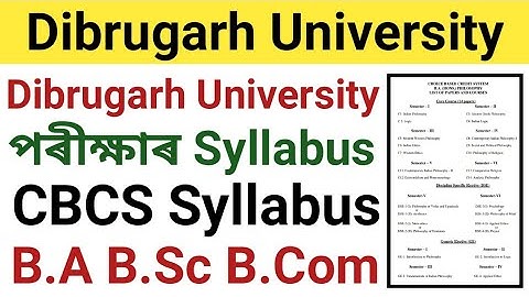 Dibrugarh University B.A B.Sc B.Com CBCS Exam Syllabus || পৰীক্ষাৰ Syllabus জানি লওক