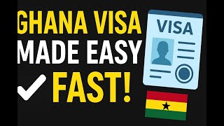 How to Get a Ghana Visa (2025) | Step-by-Step Application & Travel Requirements