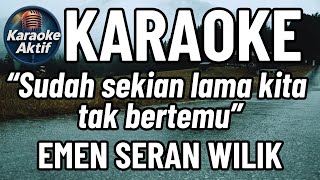 Download Lagu TAKKAN KULEPAS LAGI - EMEN SERAN WILIK - KARAOKE - TEKS BESAR MP3