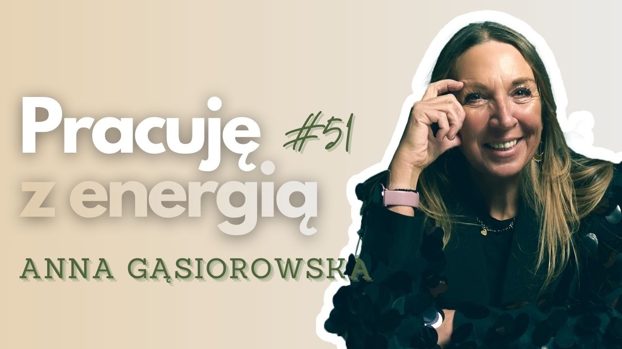 Ściągała długi, teraz uwalnia traumy. Jak zacząć pracę nad sobą? | Anna Gąsiorowska | PŻ#51