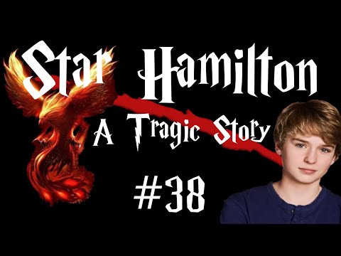 Star Hamilton - A Tragic Story #38