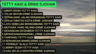 tetty kadi & ernie djohan || lagu kenangan || lagu lawas