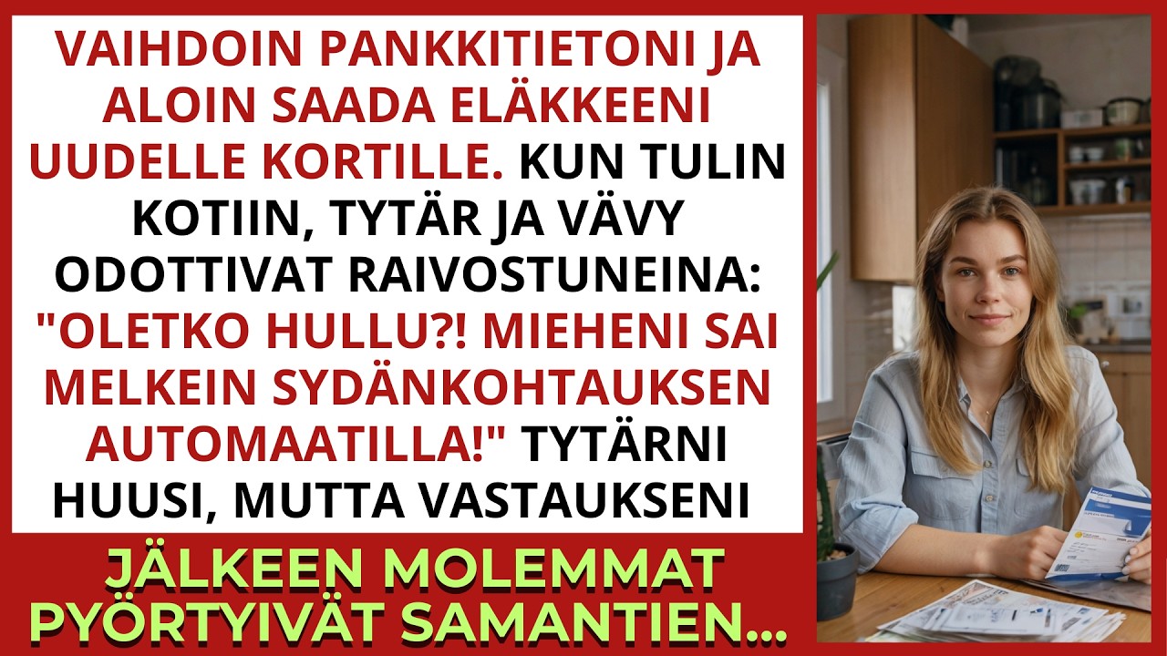 VAIHDOIN ELÄKEKORTTINI SALAA – Kun Pääsin Kotiin, Tytär ja Vävy Raivostuivat