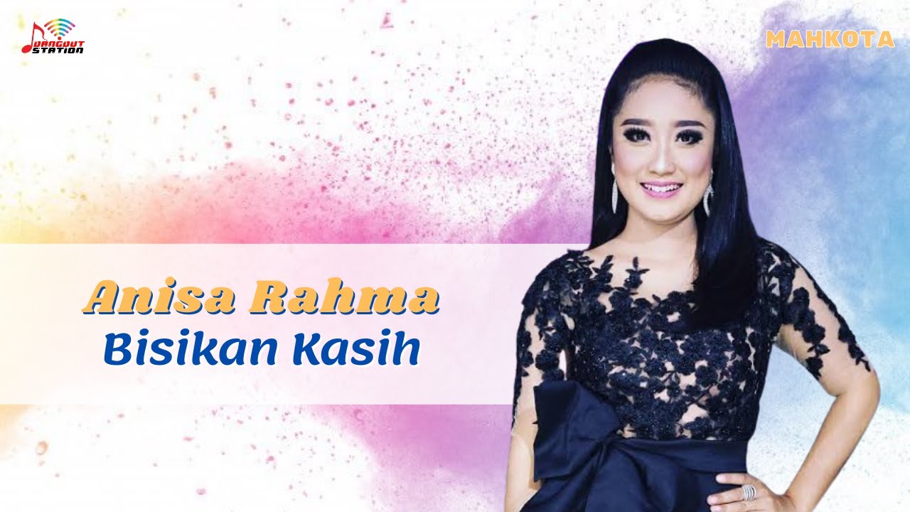 Anisa Rahma - Bisikan Kasih (Official Music Vodeo)