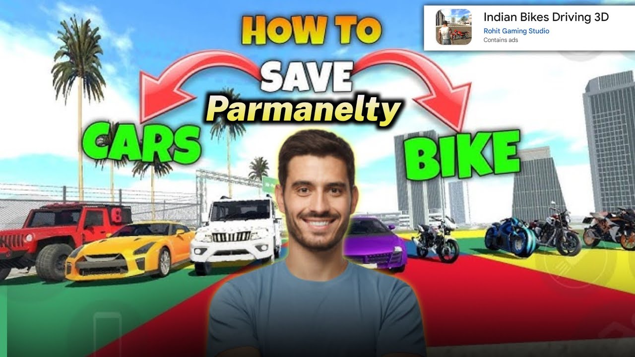How To Save Parmanent Car & Bikes In Indian Bike Driving 3D Game 😭
