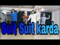 Suit suit karda guru randhawa sonu dance  fitness studio