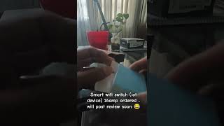 Tuya ko Smart wifi switch (iot device) 16amp order gareko Daraz le soarkle k pathayo feri.. kya yar