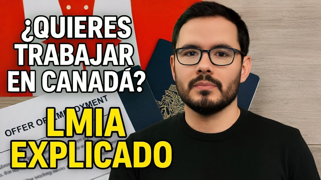 ¿Quieres trabajar en Canadá?: Así Funciona la LMIA