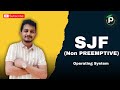 SJF Non Preemptive | Operating System | CPU Scheduling Algorithm