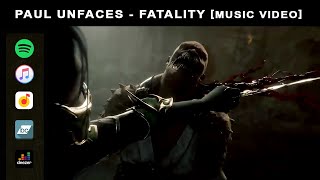 Paul Unfaces  Fatality  Mortal Kombat Soundtrack    2022