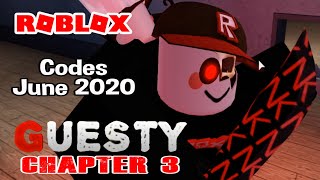 Roblox Guesty Chapter 3 Codes June 2020