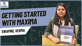 Getting Started with Maxima: A Guide to Computational Mathematics | By Swapnil Verma Profile