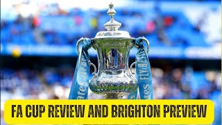 Man City News Update | FA cup review, transfers and Brighton preview