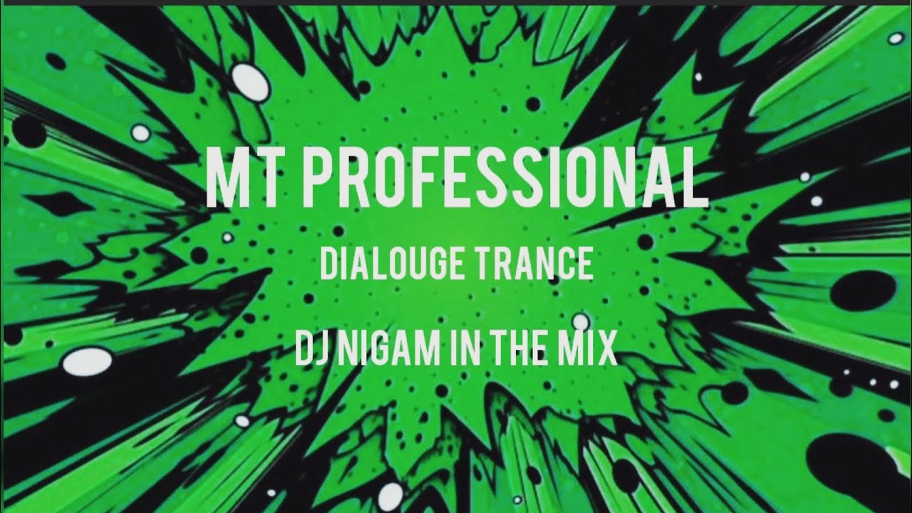 Mt Professional Private Track I Dialouge Trance I  Dj Nigam In The Mix