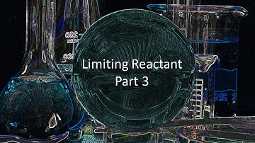 Limiting Reactant - Part 3