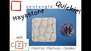 Zentangle® Quickie: Hayastone