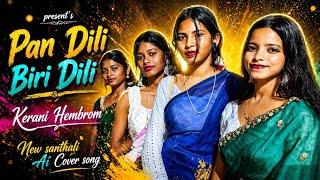 Pan Dili Biri Dili  New Santhali Ai Cover Song 2026  Kerani Hembrom