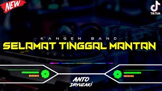 DJ SELAMAT TINGGAL MANTAN - KANGEN BAND‼️ VIRAL TIKTOK || FUNKOT VERSION