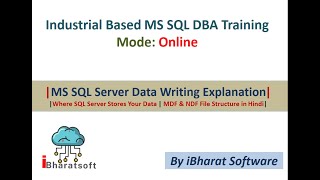 21. Where SQL Server Stores Your Data | MDF & NDF File Structure in Hindi #ibharatsoftware