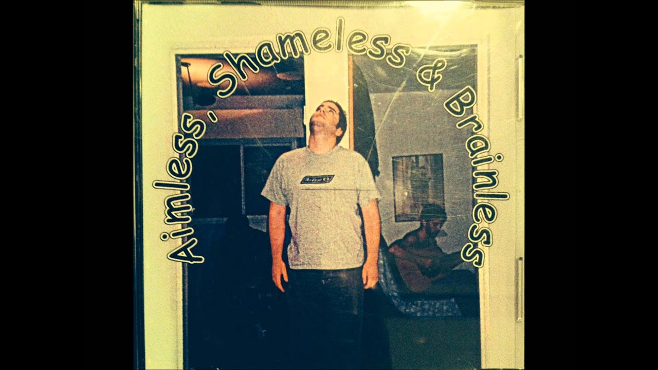 aimless,shameless & brainless- nevewood