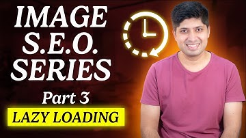 Image SEO Series | Part 3 - Lazy loading , Preloading of Images, How to Lazy load Background Images