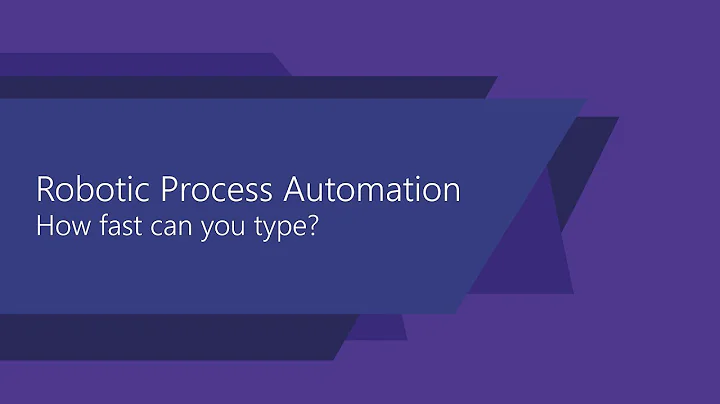 Robotic Process Automation - How Fast Can You Type?