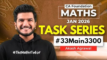 33 days Task Series Maths Stats CA Foundation Jan 2026 | Century | Akash Agrawal #33main3300