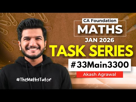 33 Days Task Series Maths Stats Ca Foundation Jan 2026 | Century | Akash Agrawal #33main3300