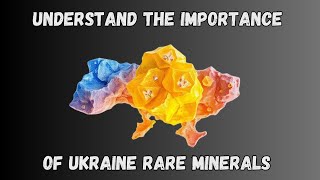 Ukraine's Mineral Wealth Is Crucial For 21st Century TECHNOLOGIES