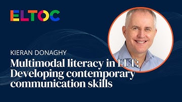 Multimodal literacy in ELT: Developing contemporary communication skills | Kieran Donaghy