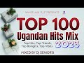 Ugandan Top 100 Hits 2023 Mix - Dj Senior'B [Happy New Year 2024]
